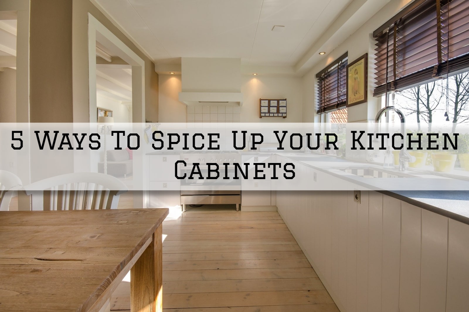 5 Ways To Spice Up Your Kitchen Cabinets in Palos Verdes