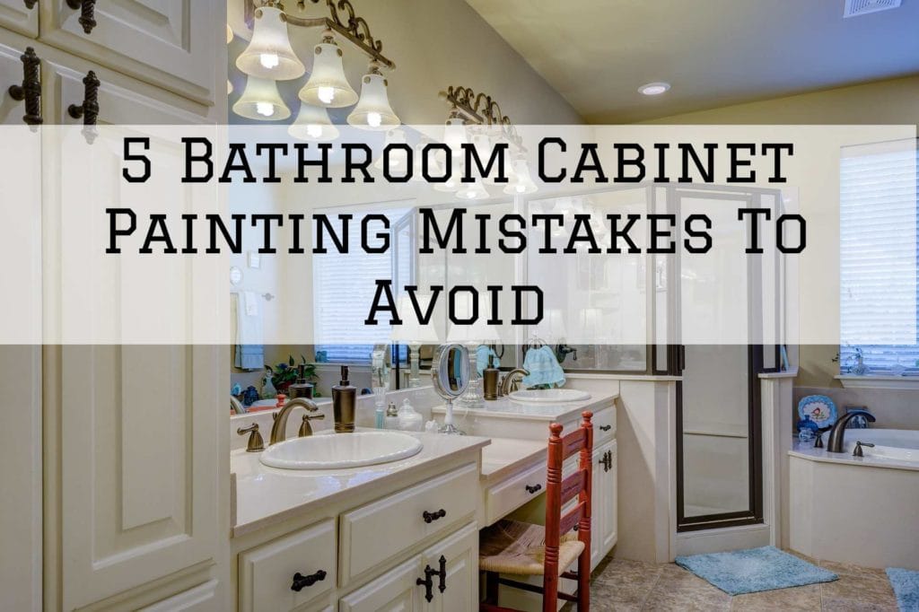 2021-12-03 Cooley Brothers Painting Palos Verdes Estates CA Bathroom Cabinets Mistakes